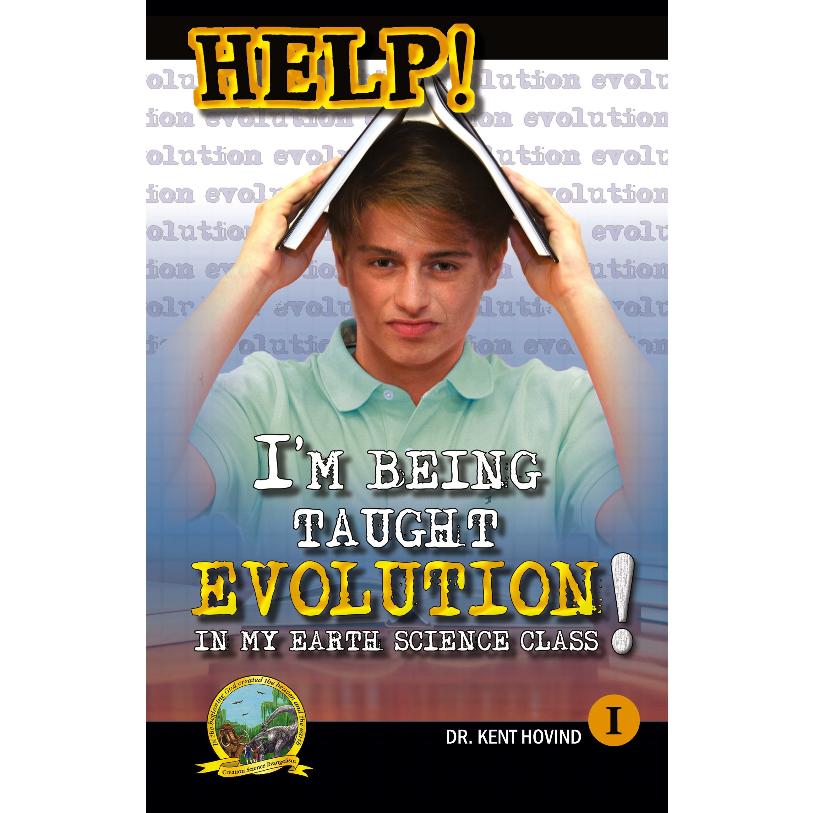 HELP! I'm Being Taught Evolution in My Earth Science Class! (Digital Version)