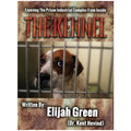 The Kennel: Exposing The Prison Industrial Complex From Within