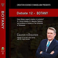 Debate 12 Does Botany Support Creation or Evolution? (Digital Version)