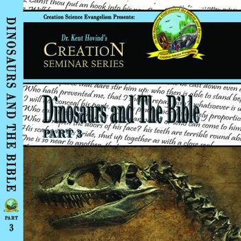 CSS Part 3 Dinosaurs And The Bible
