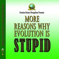 Special Messages More Reasons Why Evolution Is Stupid