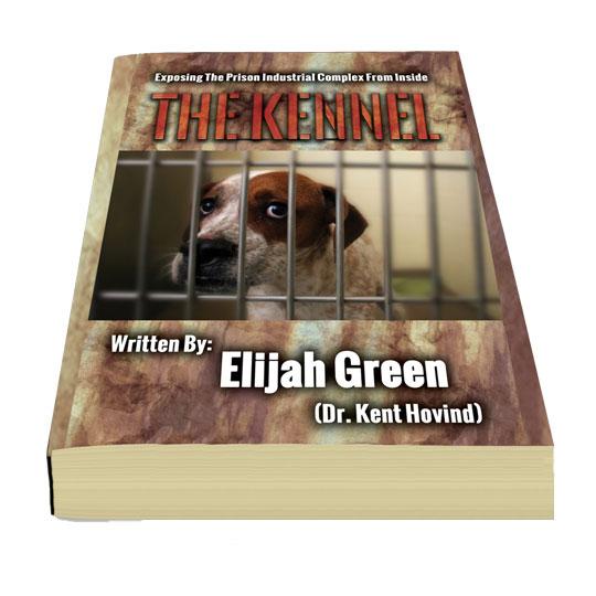 The Kennel: Exposing The Prison Industrial Complex From Within (Digital Version)